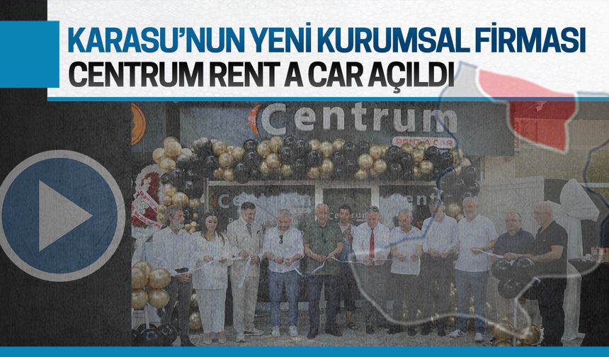 Centrum Rent A Car, Karasu’da hizmete girdi