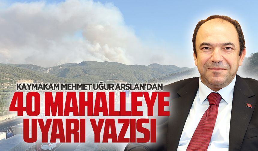 Kaymakam Arslan’dan 40 mahalleye anız uyarısı