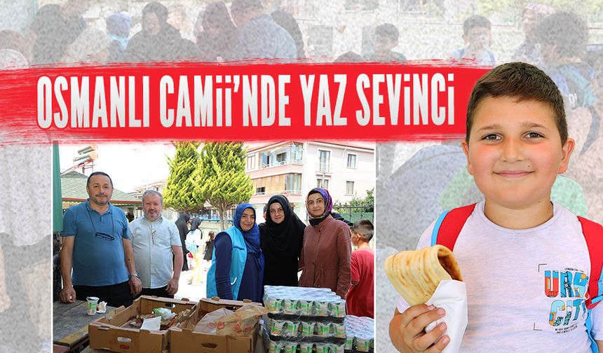 Osmanlı Camii’nde yaz sevinci