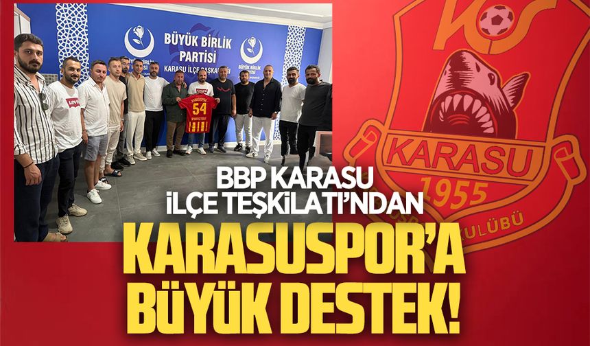 BBP Karasu İlçe Teşkilatı’ndan Karasuspor’a 250 bin TL destek