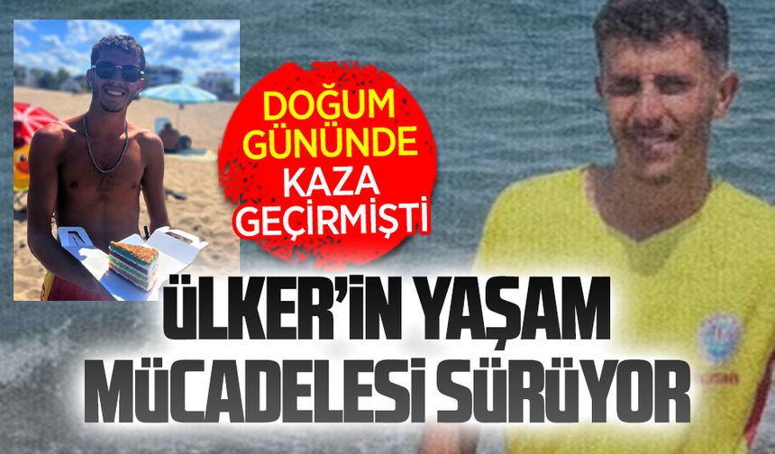 Cankurtaran Rahman Ülker’in yaşam mücadelesi sürüyor