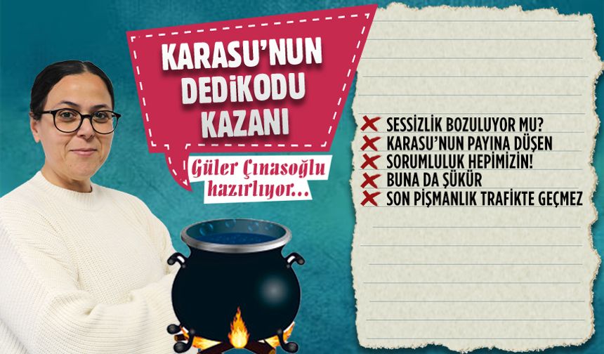 Karasu'nun dedikodu kazanı