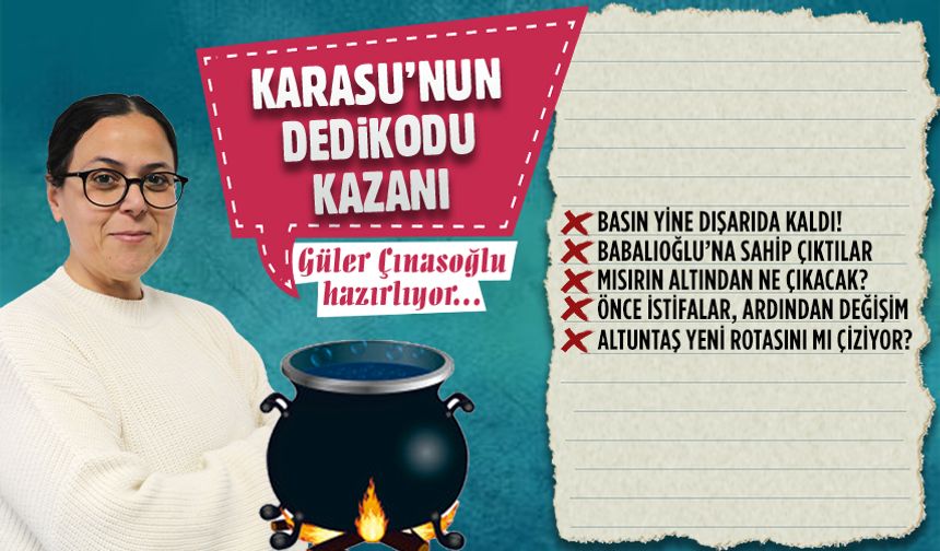 Karasu'nun dedikodu kazanı