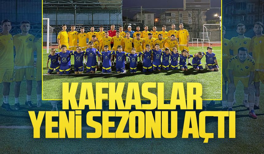 Kafkaslar yeni sezonu açtı