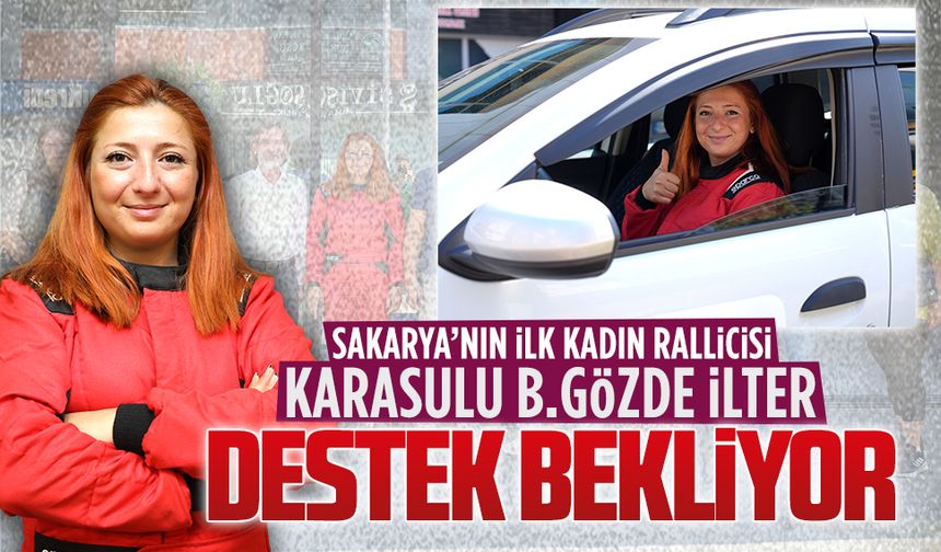 Sakarya’nın ilk kadın rallicisi Karasu’dan! Destek bekliyor