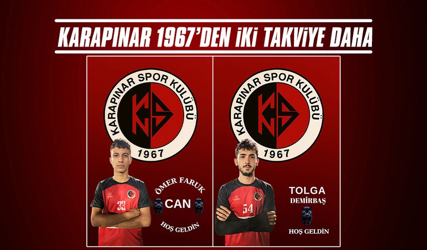 Karapınar 1967’den iki takviye daha