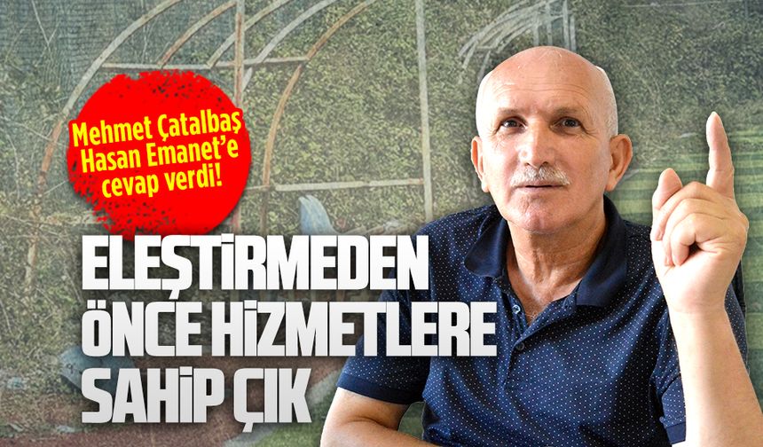 Mehmet Çatalbaş, Hasan Emanet’e cevap verdi