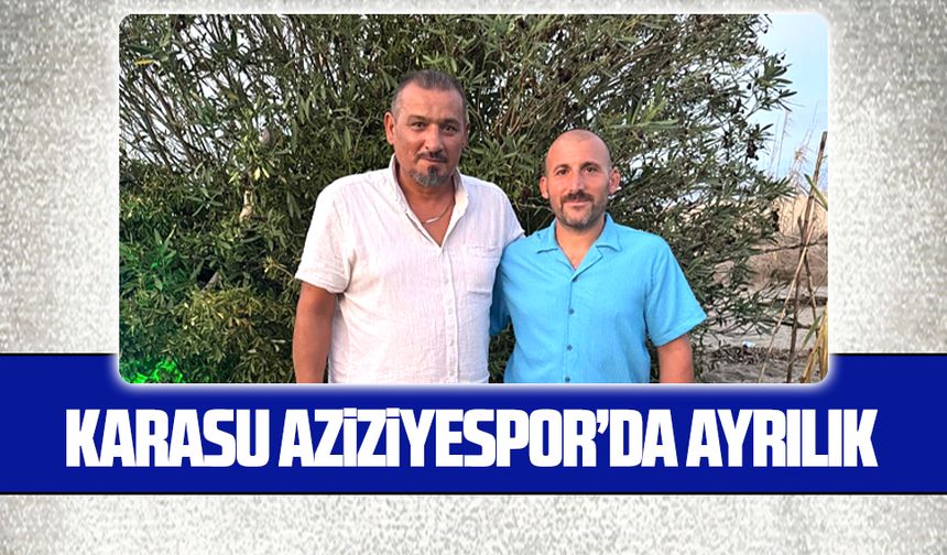 Karasu Aziziyespor’da ayrılık