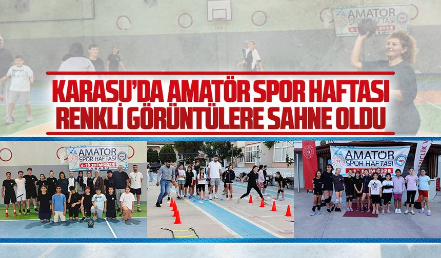 Karasu’da Amatör Spor Haftası renkli görüntülere sahne oldu