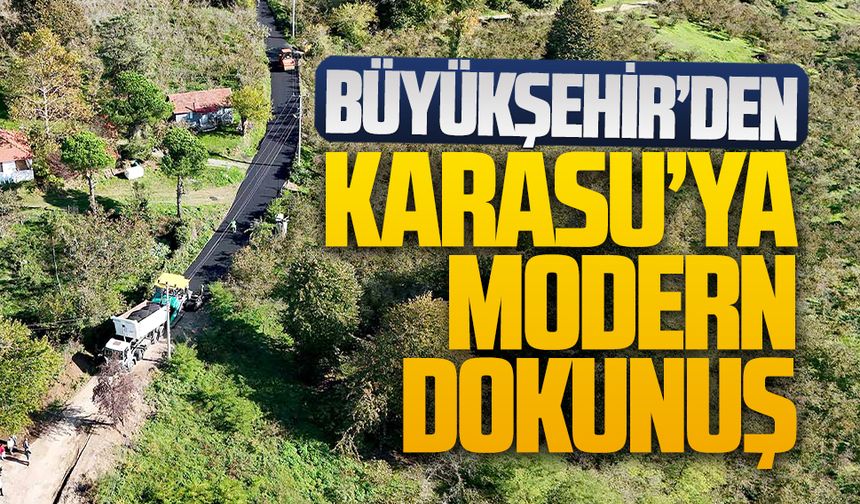 Büyükşehir’den Karasu kırsalına tablo gibi yol çalışması