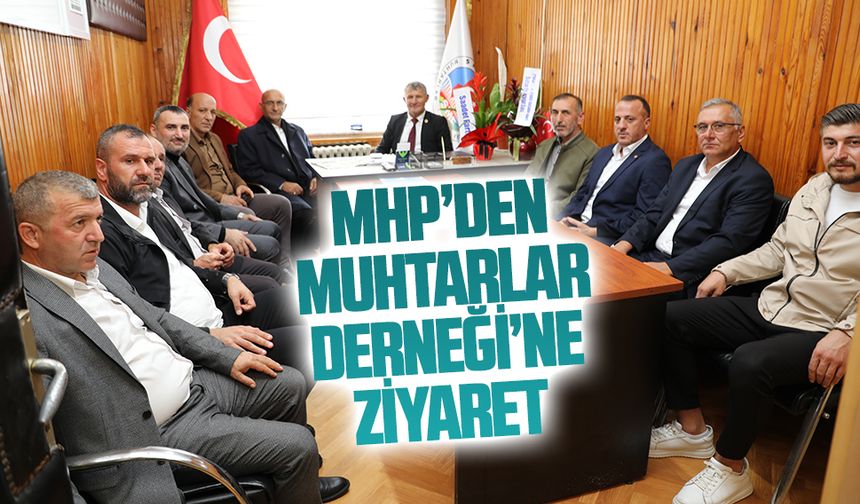 MHP’den, Muhtarlar Derneği’ne ziyaret