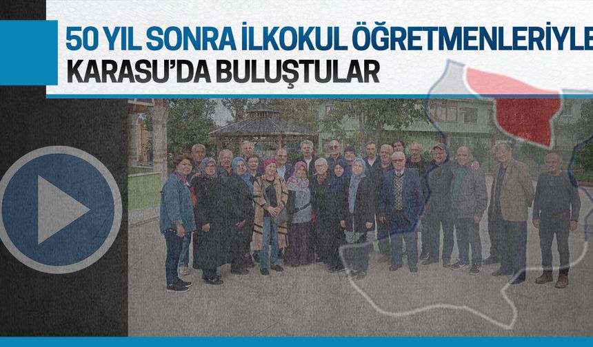50 yıl sonra öğretmenleriyle bir araya geldiler