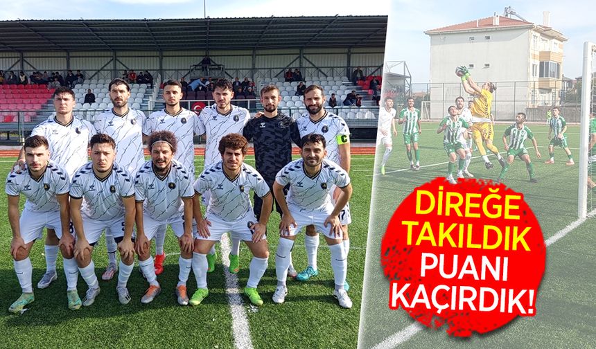 Direğe takıldık, puanı kaçırdık