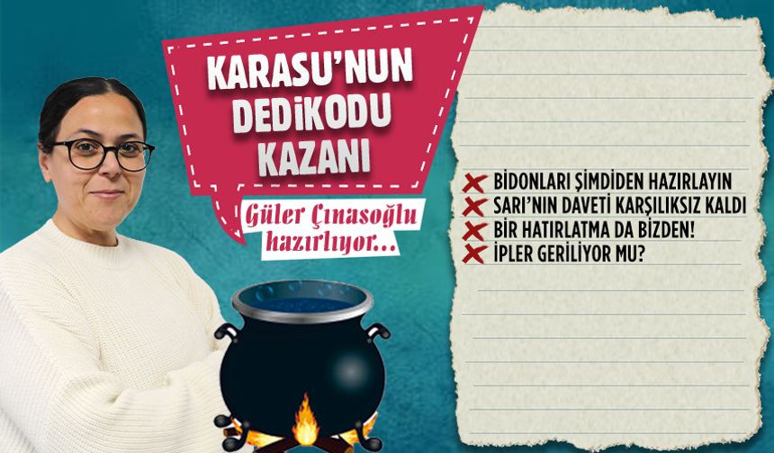 Karasu’nun dedikodu kazanı