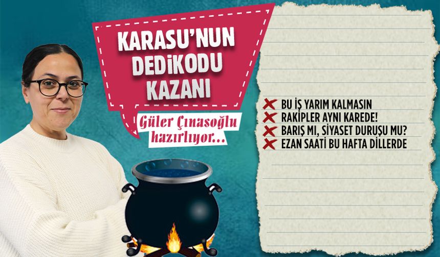 Karasu’nun dedikodu kazanı