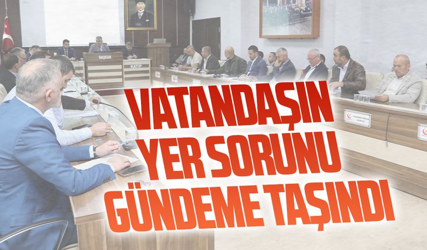 Kırsal mahallelerde yerleşim alanı sorunu gündeme geldi