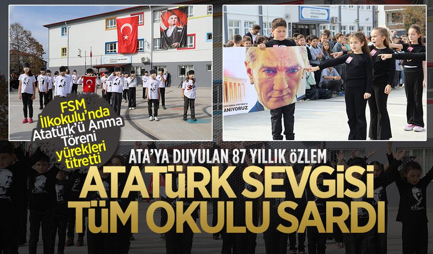 FSM İlkokulu’ndan duygu yüklü Atatürk'ü anma programı