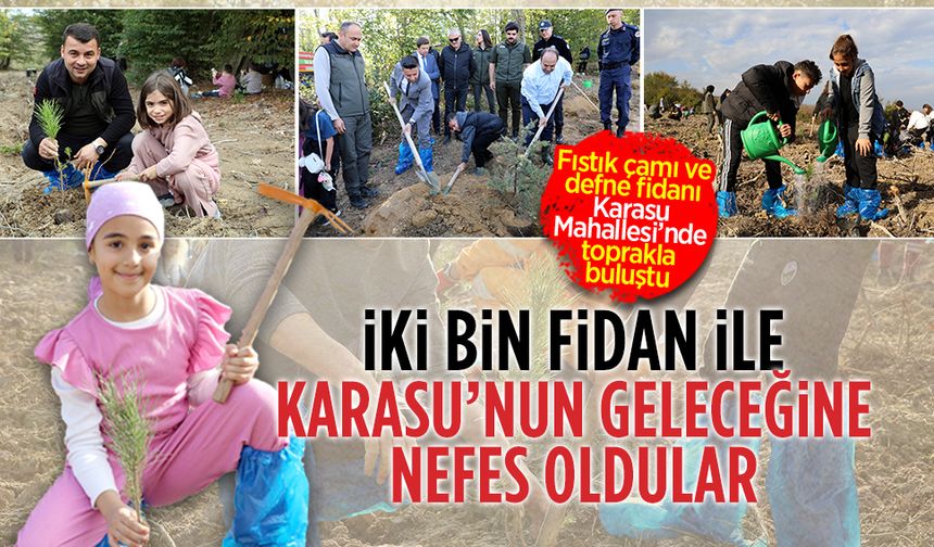 Karasu’da Milli Ağaçlandırma Günü’nde iki bin fidan dikildi