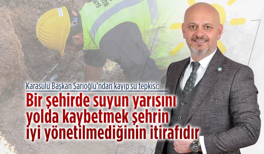 Karasulu İYİ Parti Sakarya İl Başkanlığından kayıp su tepkisi