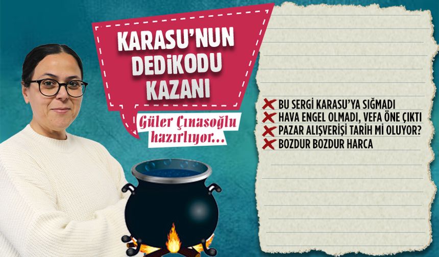 Karasu’nun dedikodu kazanı