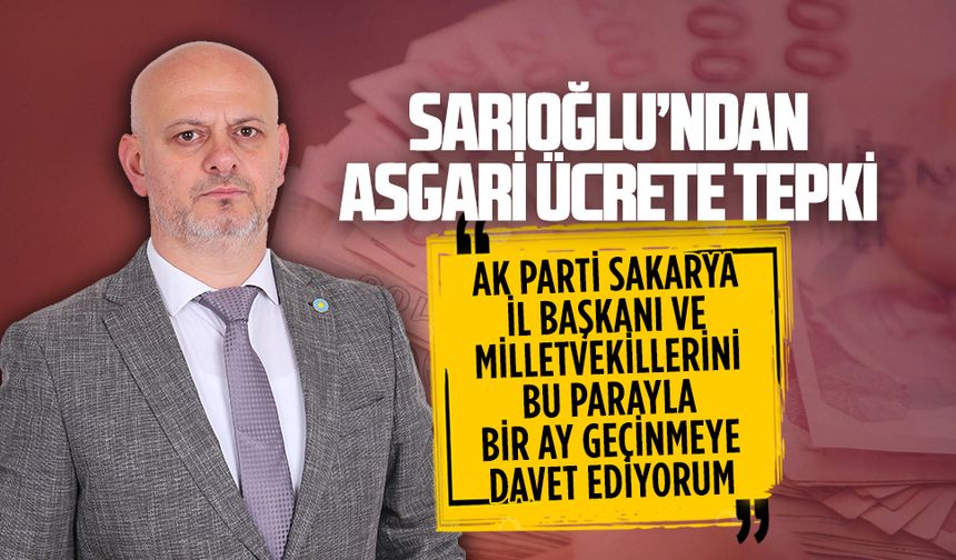 İYİ Parti İl Başkanı Hasan Sarıoğlu’ndan asgari ücret tepkisi