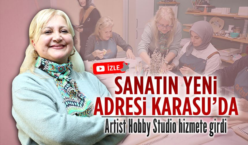 Artist Hobby Studio, Karasu’da hizmet vermeye başladı
