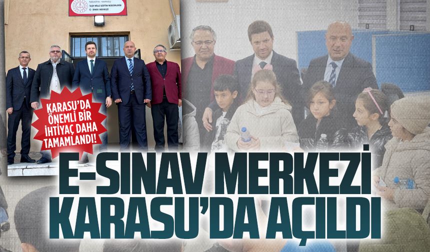 Karasu’da E-Sınav Merkezi hizmete açıldı