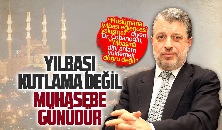 Karasu Müftüsü Dr. Çobanoğlu, yılbaşına dair açıklamalarda bulundu