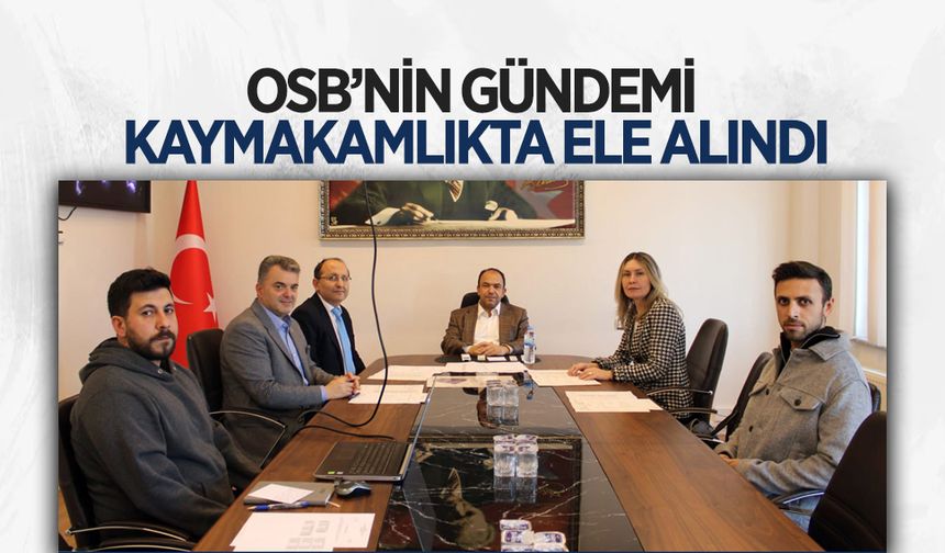 Cuma günü OSB Yönetim Kurulu Toplantısı yapıldı