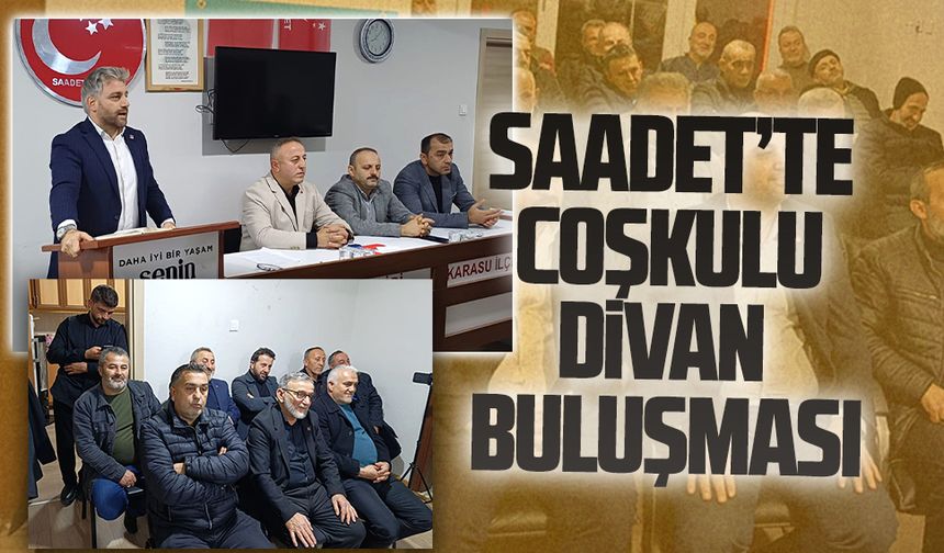 Saadet Partisi Karasu’da İlçe Divan Toplantısı gerçekleştirdi