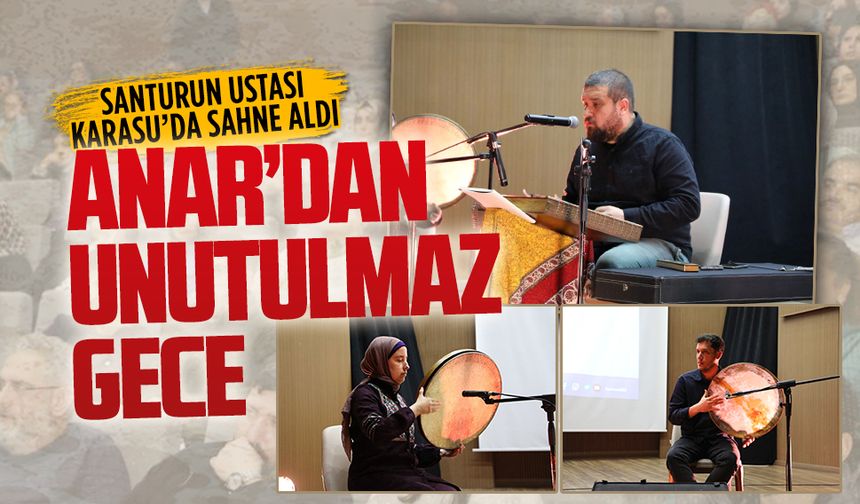 Santur ustası Sedat Anar ve ailesi, Karasu’da sahne aldı