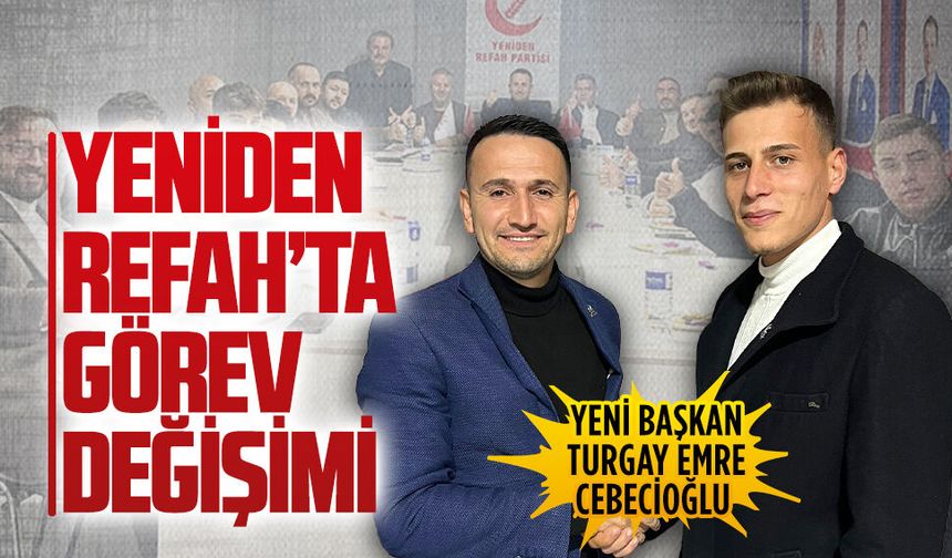 Yeniden Refah Karasu’da görev değişimi yaşandı