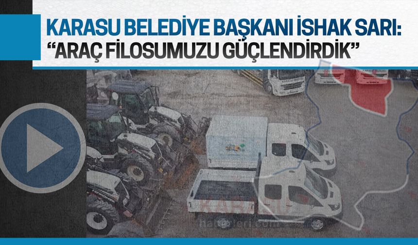 Karasu Belediyesi araç filosunu büyüttü