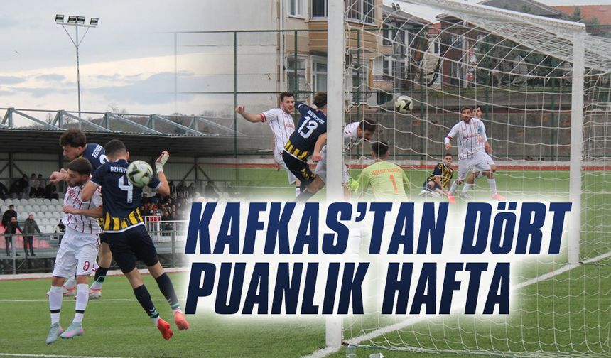 Kafkas’tan dört puanlık hafta