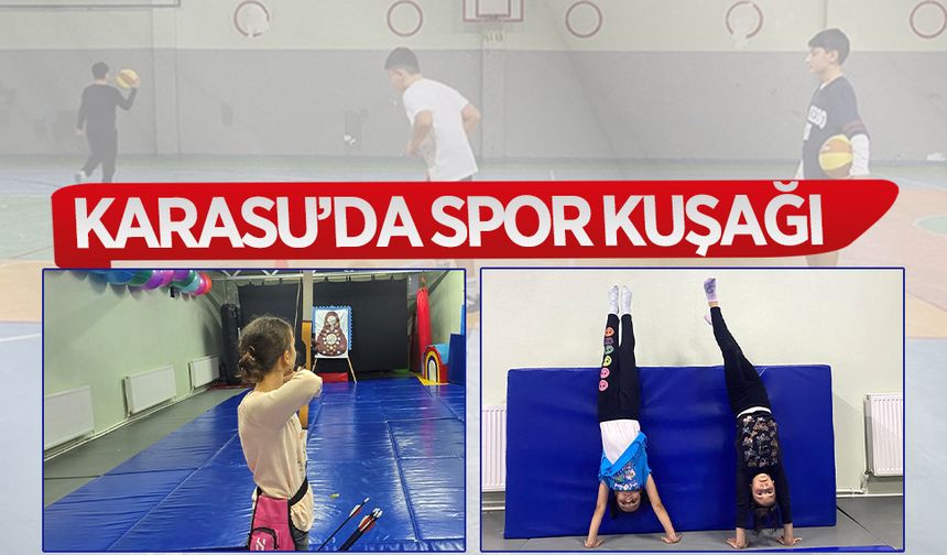 Sporla büyüyen nesiller Karasu’da yetişiyor