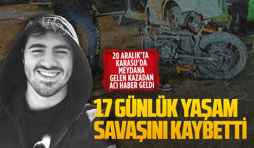 Karasu’daki kazada yaralanan genç hayatını kaybetti