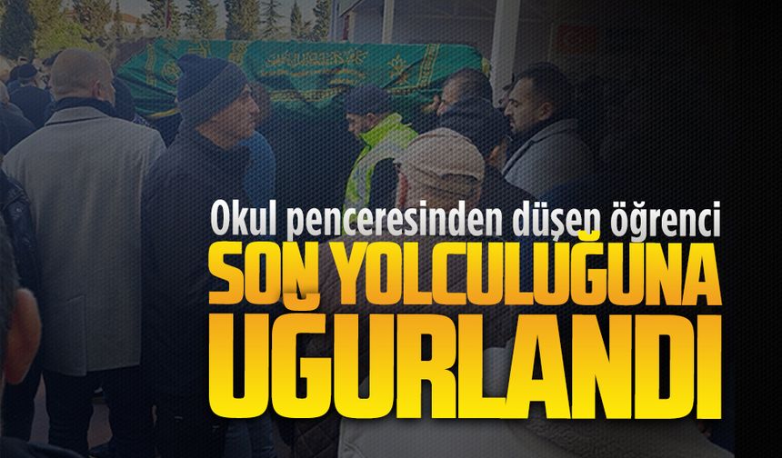 Karasu'da okul penceresinden düşen öğrenci son yolculuğuna uğurlandı
