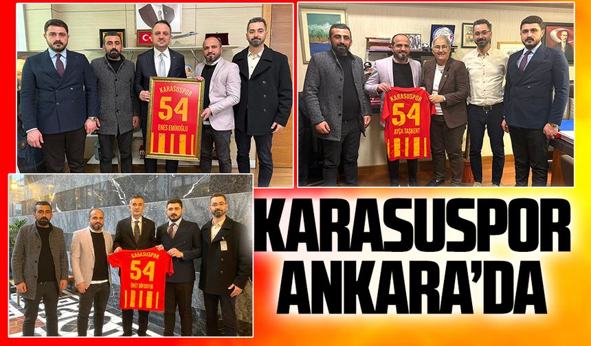 Karasuspor yönetimi Ankara’da temas turunda