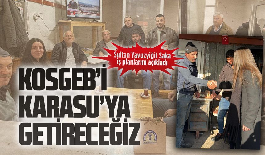 Karasu Esnaf ve Sanatkarlar Odası Başkan Adayı Sultan Yavuzyiğit Saka iş planlarını açıkladı