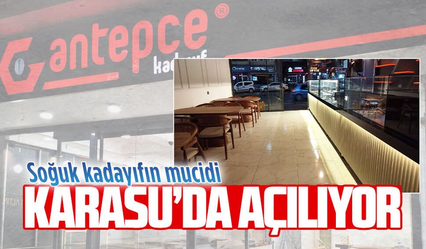 Antepce Kadayıf Karasu’da açılıyor