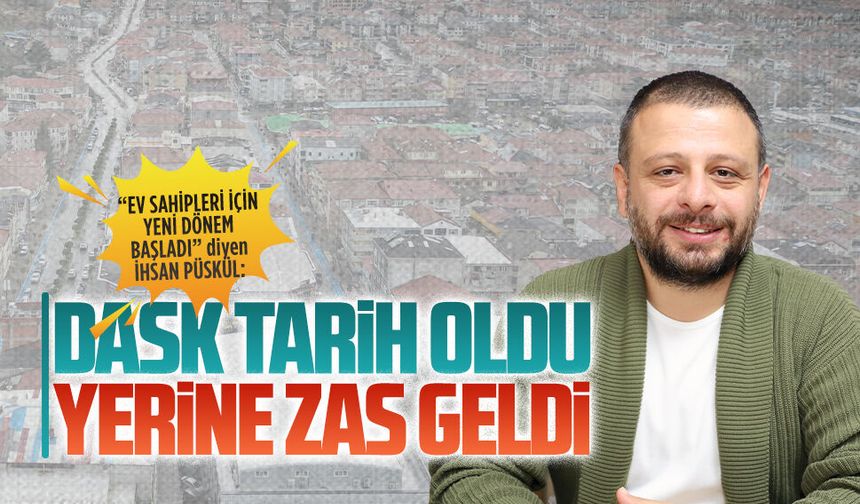 DASK tarih oldu, yerine ZAS geldi