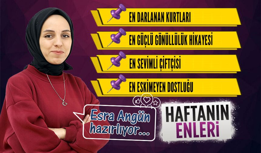 KARASU’DA “HAFTANIN ENLERİ"