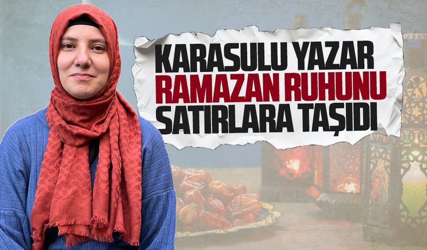 Karasulu yazar Nuray Ertaş Balcı’dan Ramazan konulu hikaye