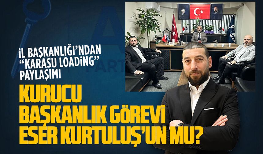 Anahtar Parti’de Eser Kurtuluş’a görev tebliği bekleniyor