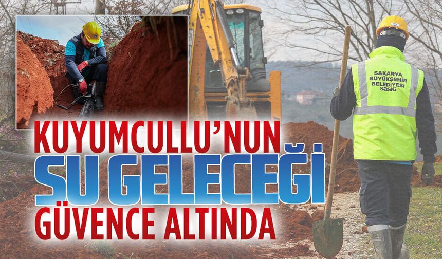 SASKİ’den Kuyumcullu’ya 8 kilometrelik içme suyu yatırımı