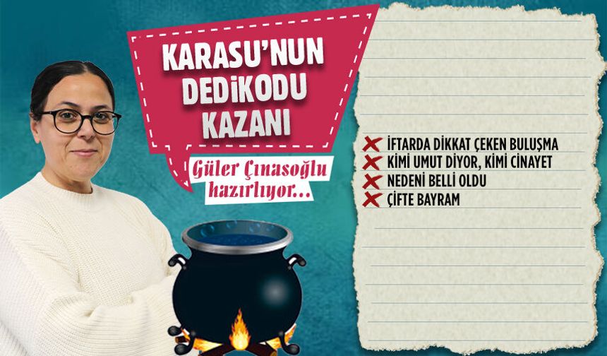 Karasu’nun dedikodu kazanı