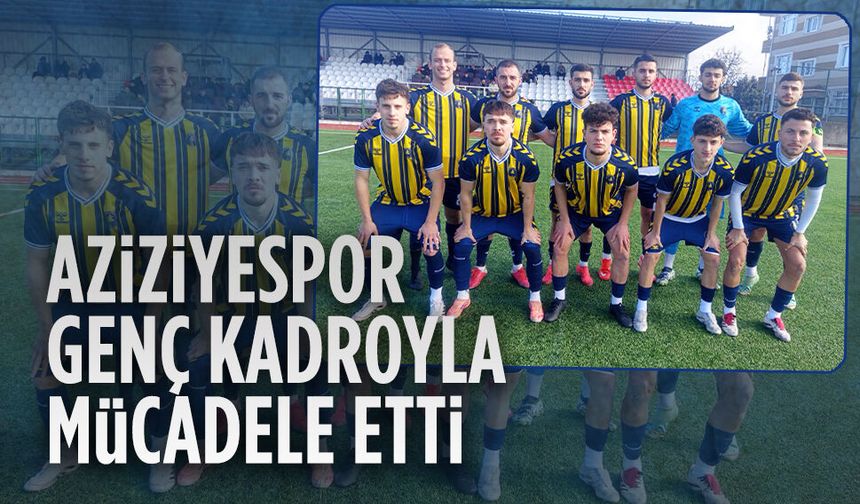 Aziziyespor genç kadroyla mücadele etti