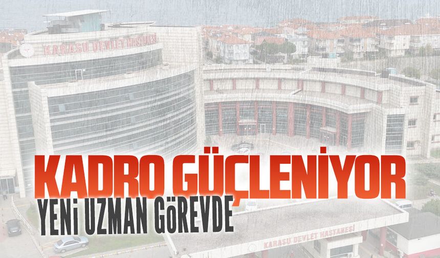 Karasu Devlet Hastanesi’ne çocuk sağlığı uzmanı atandı