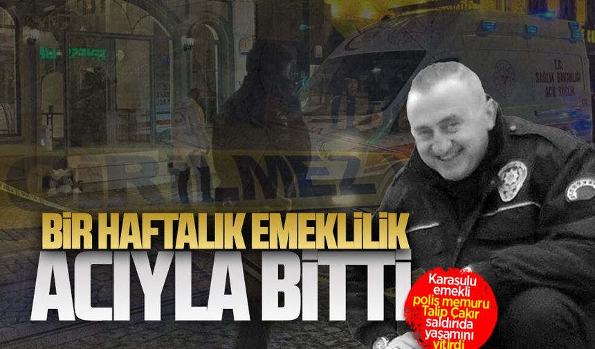 Karasulu emekli polis memuru Talip Çakır saldırıda yaşamını yitirdi