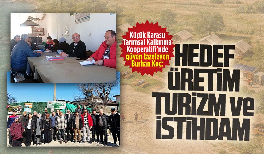 Küçük Karasu Tarımsal Kalkınma Kooperatifi’nde Burhan Koç güven tazeledi